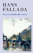 Cover-Bild zum Titel 'Wie ich Schriftsteller wurde' von 'Hans Fallada'