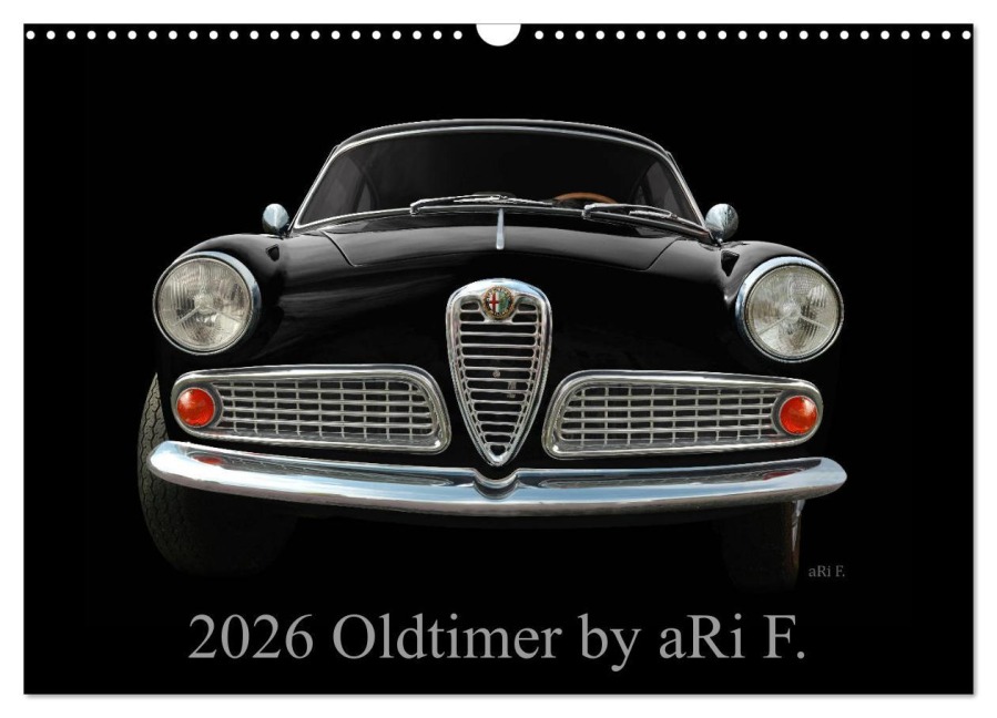 2026 Oldtimer by aRi F. (Wandkalender 2026 DIN A3 quer), CALVENDO Monatskalender - aRi F.