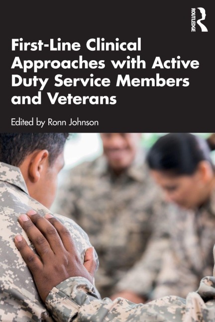 First-Line Clinical Approaches with Active Duty Service Members and Veterans - 
