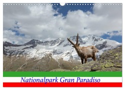 Nationalpark Gran Paradiso (Wandkalender 2026 DIN A3 quer), CALVENDO Monatskalender - Johann Schörkhuber