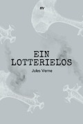 Cover-Bild zum Titel 'Ein Lotterielos' von 'Jules Verne'
