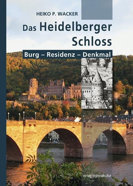 Das Heidelberger Schloss - Heiko Wacker