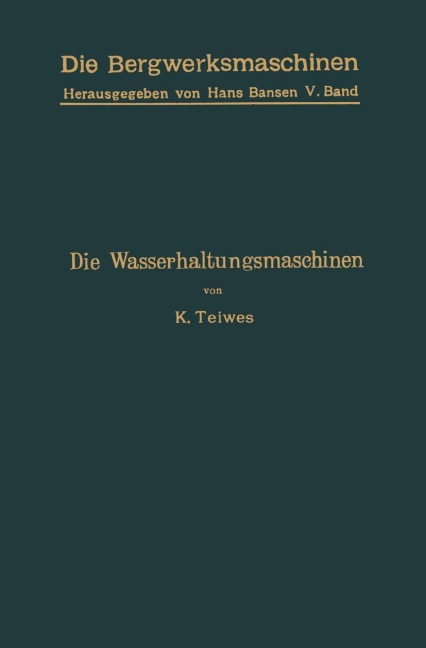 Die Wasserhaltungsmaschinen - Karl Teiwes