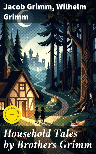 Household Tales by Brothers Grimm - Jacob Grimm, Wilhelm Grimm