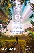Cover-Bild zum Titel 'Wie das Licht dich ruft' von 'M. Gimori'