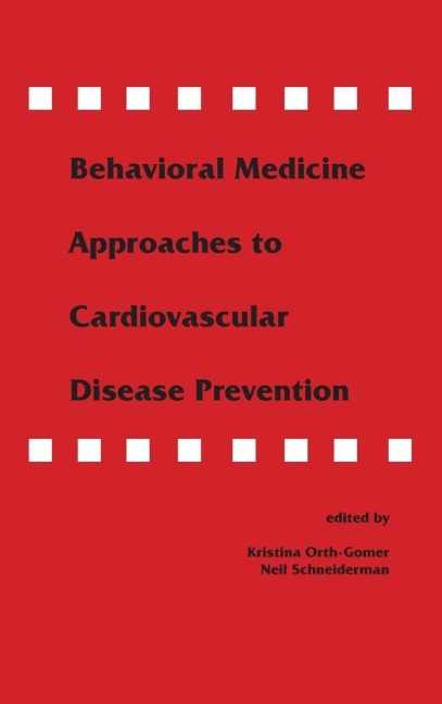 Behavioral Medicine Approaches to Cardiovascular Disease Prevention - 