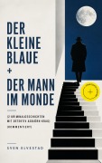 Cover-Bild zum Titel 'Der kleine Blaue + Der Mann im Monde (2 Kriminalgeschichten mit Detektiv Asbjörn Krag) (Kommentiert)' von 'Sven Elvestad'