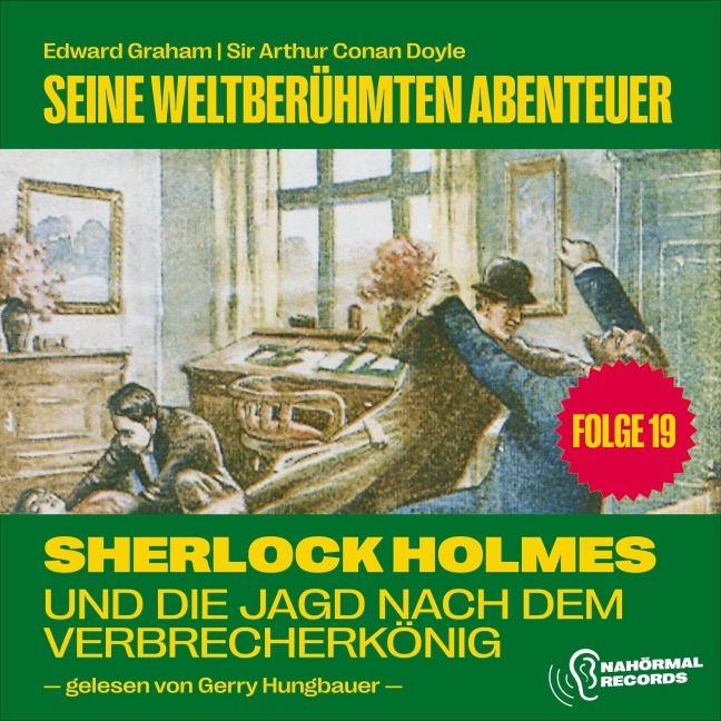 Sherlock Holmes und die Jagd nach dem Verbrecherkönig (Seine weltberühmten Abenteuer, Folge 19) - Arthur Conan Doyle, Edward Graham