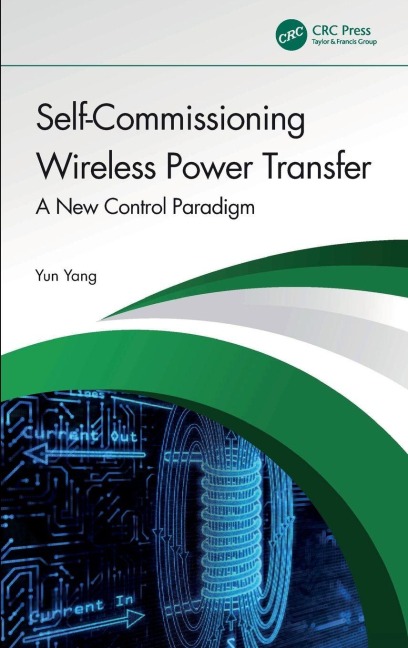 Self-Commissioning Wireless Power Transfer - Yun Yang