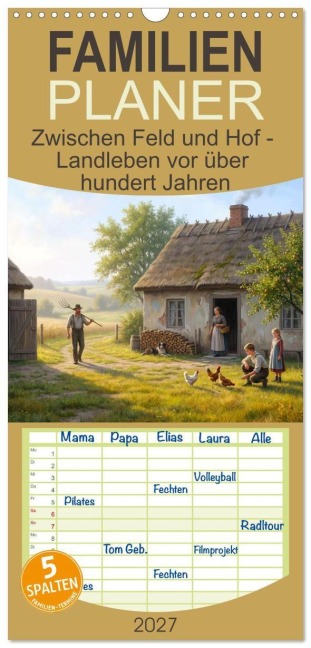 Familienplaner 2027 - Zwischen Feld und Hof - Landleben vor über hundert Jahren mit 5 Spalten (Wandkalender, 21 x 45 cm) CALVENDO - Stefan Berger
