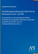 Cover-Bild zum Titel 'Durchführungsverordnung (EU) 2025/1533 der Kommission vom 23. Juli 2025' von 'Europäische Kommission'