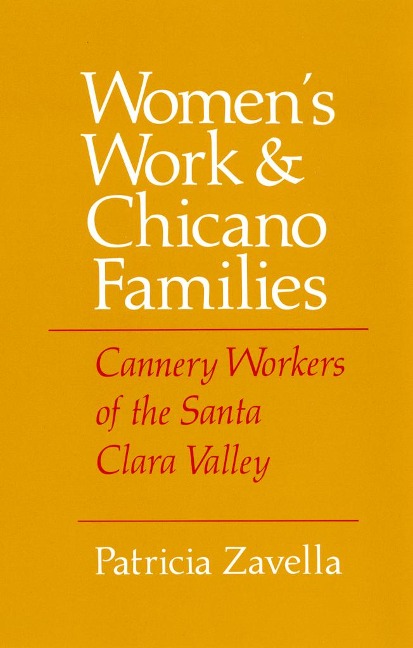 Women's Work and Chicano Families - Patricia Zavella