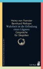  Wahrheit ist die Erfindung eines Lügners