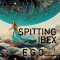 Cover-Bild zum Titel 'E.G.O.' von 'Spitting Ibex'