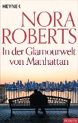Cover-Bild zum Titel 'In der Glamourwelt von Manhattan' von 'Nora Roberts'
