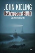 Cover-Bild zum Titel 'Ostfriesen-Bluff: Ostfrieslandkrimi' von 'John Kieling'