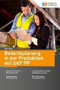 Bedarfsplanung in der Produktion mit SAP PP - Björn Weber