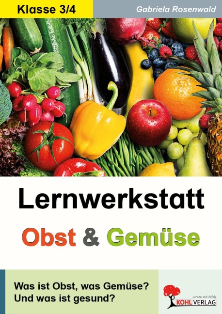 Lernwerkstatt Obst und Gemüse - Gabriela Rosenwald