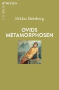 Cover-Bild zum Titel 'Ovids Metamorphosen' von 'Niklas Holzberg'