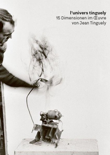 l'univers tinguely - 