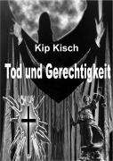 Cover-Bild zum Titel 'Tod und Gerechtigkeit' von 'IBzweiS-Products-UG haftungsbeschränkt GF Hans Werner Lange'