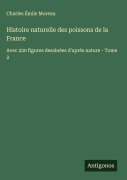 Cover-Bild zum Titel 'Histoire naturelle des poissons de la France' von 'Charles Émile Moreau'