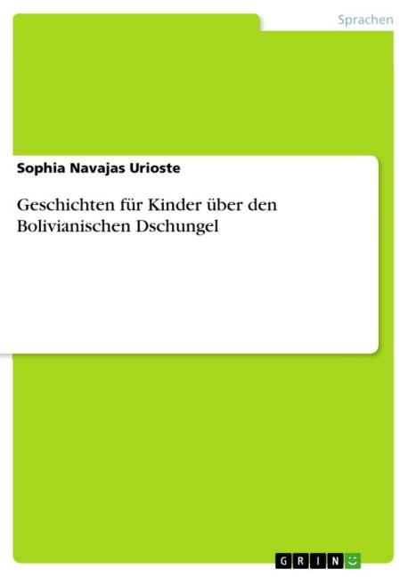 Geschichten für Kinder über den Bolivianischen Dschungel - Sophia Navajas Urioste