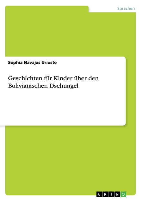 Geschichten für Kinder über den Bolivianischen Dschungel - Sophia Navajas Urioste