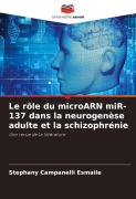 Cover-Bild zum Titel 'Le rôle du microARN miR-137 dans la neurogenèse adulte et la schizophrénie' von 'Stephany Campanelli Esmaile'