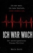 Cover-Bild zum Titel 'Ich war wach' von 'Maria Kerth'