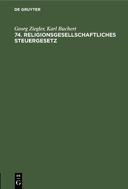 74. Religionsgesellschaftliches Steuergesetz - Georg Ziegler, Karl Buchert