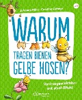 Cover-Bild zum Titel 'Warum tragen Bienen gelbe Hosen?' von 'Johanna Prinz'