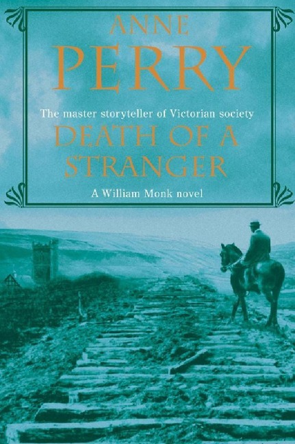 Death of a Stranger (William Monk Mystery, Book 13) - Anne Perry