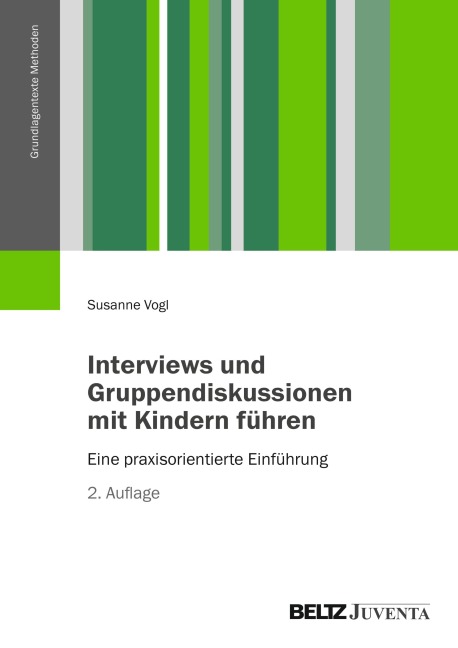 Interviews und Gruppendiskussionen mit Kindern führen - Susanne Vogl