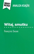 Cover-Bild zum Titel 'Witaj, smutku ksi¿¿ka Françoise Sagan (Analiza ksi¿¿ki)' von 'Dominique Coutant-Defer'
