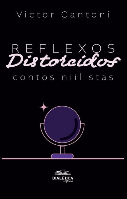 Reflexos Distorcidos - Victor Cantoni