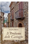 Cover-Bild zum Titel 'Il Profumo delle Castagne' von 'Angelo Pallotta'