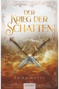 Cover-Bild zum Titel 'Der Krieg der Schatten' von 'Emma Noyes'