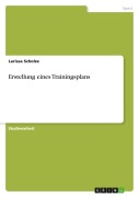 Cover-Bild zum Titel 'Erstellung eines Trainingsplans' von 'Larissa Scholze'