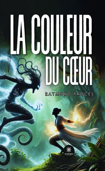 La couleur du coeur - Raymond Procès