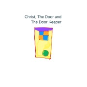 Cover-Bild zum Titel 'Christ, The Door and The Door Keeper' von 'Bari'