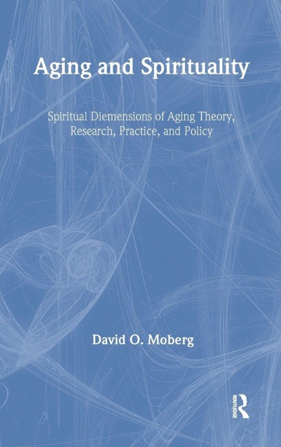Aging and Spirituality - David O. Moberg