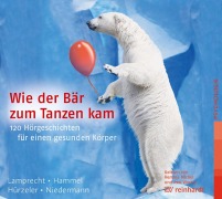 Cover-Bild zum Titel 'Wie der Bär zum Tanzen kam' von 'Katharina Lamprecht, Stefan Hammel, Adrian Hürzeler, Martin Niedermann'