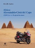 Cover-Bild zum Titel 'Africa: Alessandria-Città del Capo. 12.000 km in 26 giorni in moto' von 'Marcello Anglana'