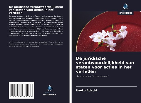 De juridische verantwoordelijkheid van staten voor acties in het verleden - Naoko Adachi
