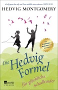 Cover-Bild zum Titel 'Die Hedvig-Formel für glückliche Schulkinder' von 'Hedvig Montgomery'