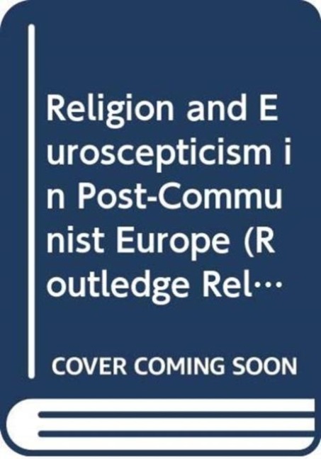 Religion and Euroscepticism in Post-Communist Europe - Simona Guerra