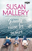 Donde viven los sueños - Susan Mallery