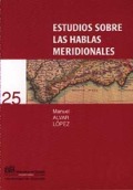Estudios sobre las hablas meridionales - Manuel Alvar López
