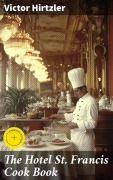 Cover-Bild zum Titel 'The Hotel St. Francis Cook Book' von 'Victor Hirtzler'